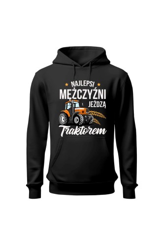 Bluza męska z kapturem Najlepsi mężczyźni jeżdżą traktorem