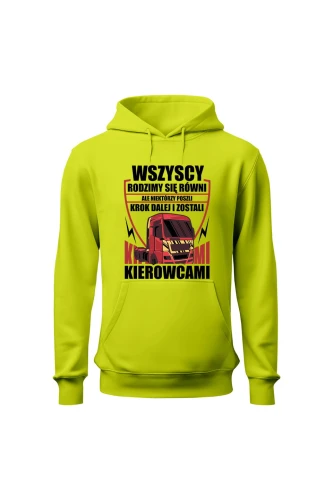 Bluza męska z kapturem Rodzimy się równi ale zostań kierowcą