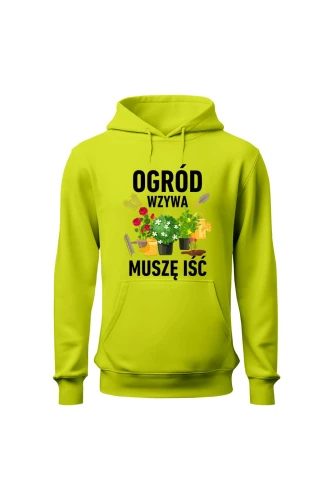 Bluza męska z kapturem Ogród wzywa muszę iść