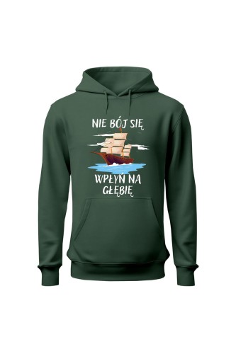 Bluza męska z kapturem Nie Bój się Wpłyń na Głębie