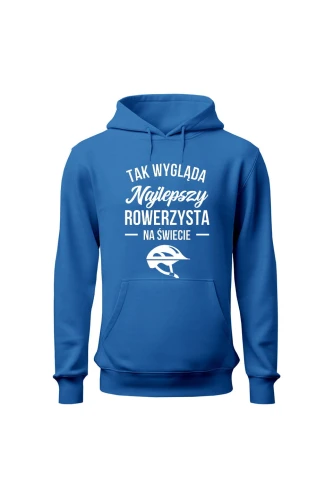 Bluza męska z kapturem Tak wygląda najlepszy rowerzysta
