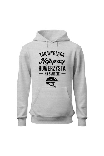 Bluza męska z kapturem Tak wygląda najlepszy rowerzysta
