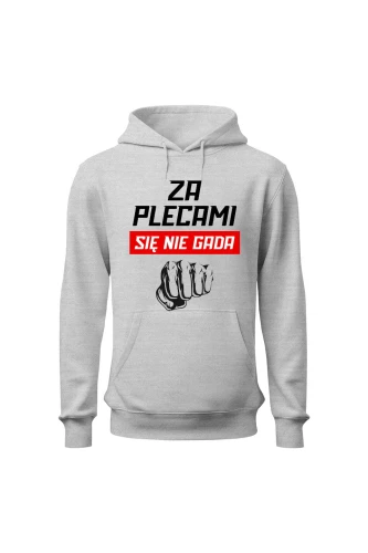 Bluza męska z kapturem Za plecami się nie gada 