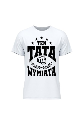 Koszulka męska Ten tata wymiata