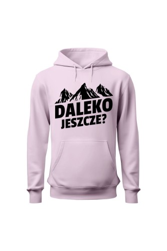 Bluza damska z kapturem Daleko jeszcze
