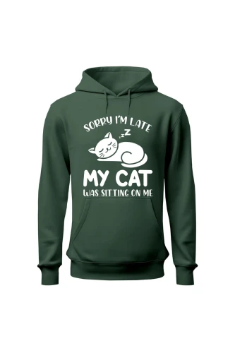 Bluza damska z kapturem Sorry I'm late my cat was sitting on me