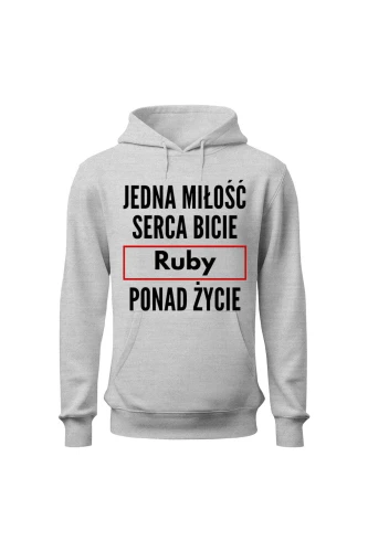 Bluza damska z kapturem Jedna miłość serca bicie Ruby ponad życie