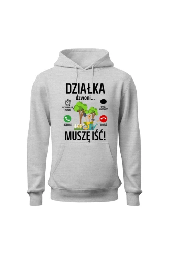 Bluza damska z kapturem Działka dzwoni muszę iść