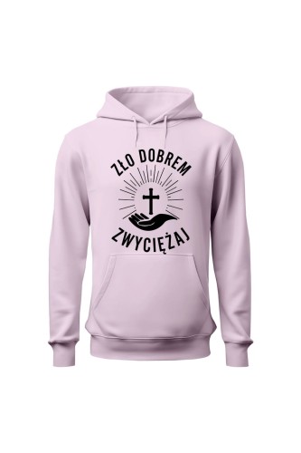 Bluza damska z kapturem Zło dobrem zwyciężaj