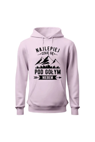 Bluza damska z kapturem Najlepiej czuję się pod gołym niebem