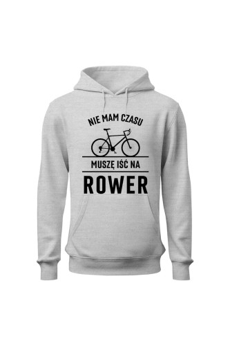 Bluza damska z kapturem Nie mam czasu muszę iść na rower Szosa