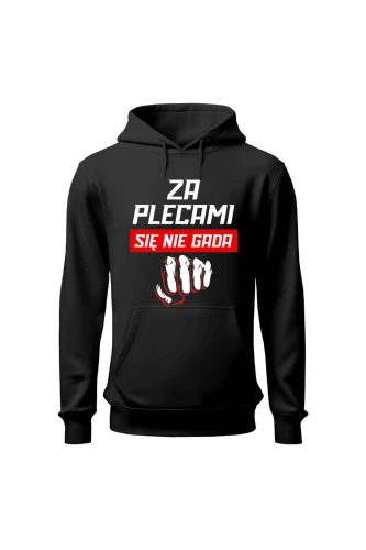 Bluza damska z  kapturem Za plecami się nie gada 
