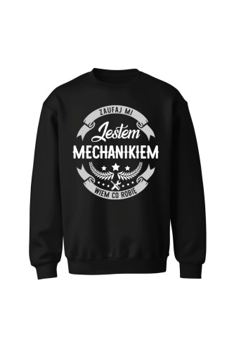 Bluza męska bez kaptura Zaufaj mi jestem mechanikiem wiem co robię