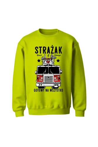 Bluza męska bez kaptura Strażak gotowy na wszystko