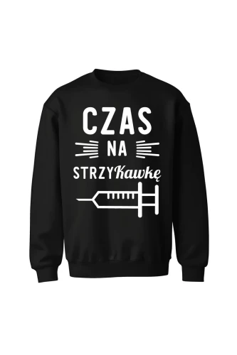 Bluza bez kaptura Czas na strzyKawkę
