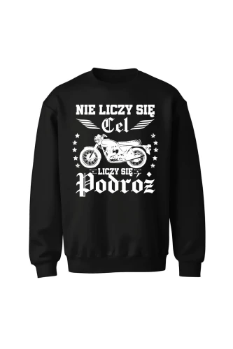 Bluza bez kaptura Nie liczy się cel liczy się podróż