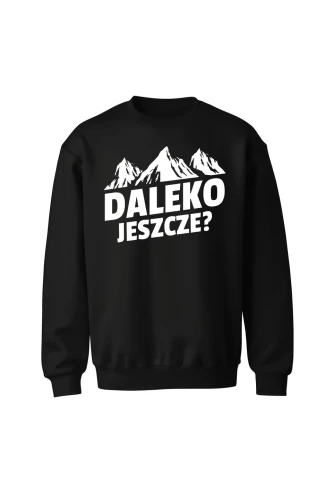 Bluza bez kaptura Daleko jeszcze