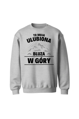 Bluza bez kaptura To moja ulubiona bluza w góry