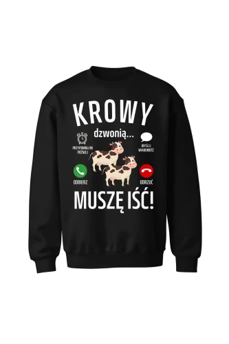 Bluza bez kaptura Krowy dzwonią muszę iść