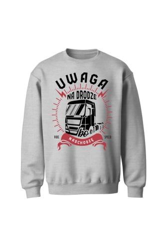 Bluza bez kaptura Uwaga na drodze nadchodzę