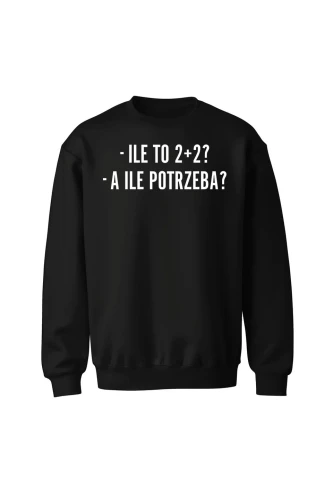 Bluza bez kaptura Ile to 2+2? A ile potrzeba?