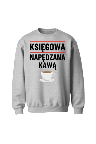 Bluza bez kaptura Księgowa napędzana kawą