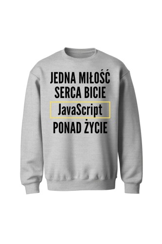 Bluza bez kaptura Jedna miłość serca bicie JavaScript ponad życie