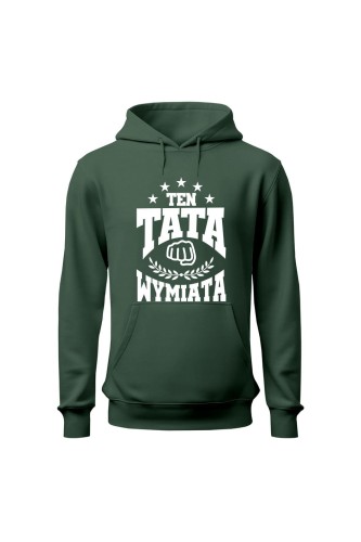 Bluza męska z kapturem Ten tata wymiata