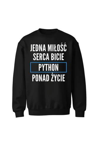 Bluza bez kaptura Jedna miłość serca bicie Python ponad życie