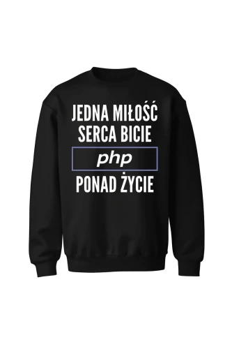 Bluza bez kaptura Jedna miłość serca bicie PHP ponad życie