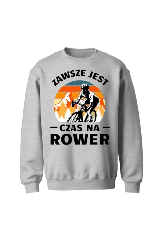 Bluza bez kaptura Zawsze jest czas na rower Szosa