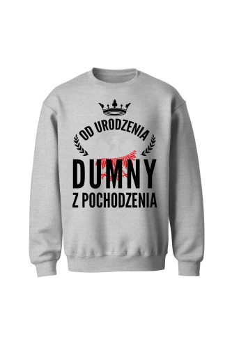 Bluza bez kaptura Od urodzenia dumny z pochodzenia