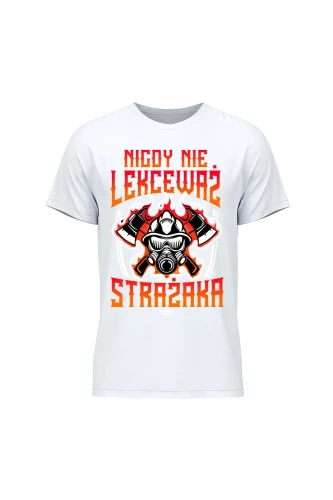 Koszulka męska Nigdy nie lekceważ strażaka