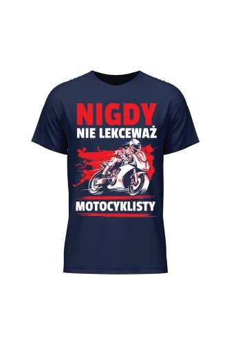 Koszulka męska Nigdy nie lekceważ motocyklisty