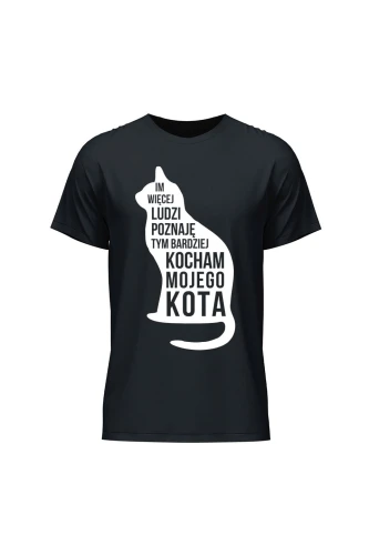 Koszulka męska Im więcej ludzi poznaję tym bardziej kocham mojego kota