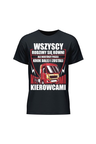 Koszulka męska Rodzimy się równi ale zostań kierowcą