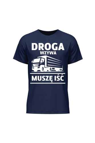 Koszulka męska Droga wzywa muszę iść