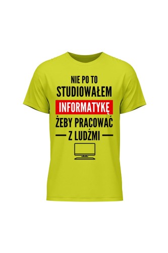 Koszulka męska Nie po to studiowałem żeby pracować z ludźmi