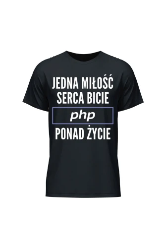 Koszulka męska Jedna miłość serca bicie PHP ponad życie