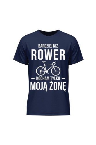 Koszulka męska Bardziej niż rower kocham tylko moją żonę