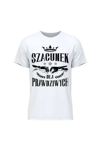 Koszulka męska Szacunek dla Prawdziwych