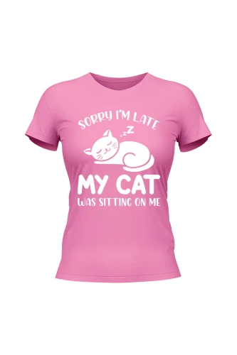 Koszulka damska Sorry I'm late my cat was sitting on me