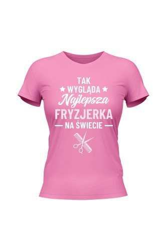Koszulka damska Tak wygląda najlepsza fryzjerka