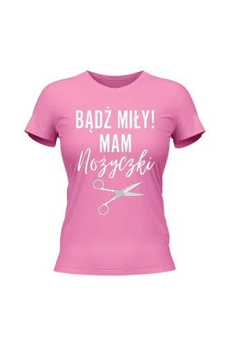 Koszulka damska Badź miły mam nożyczki