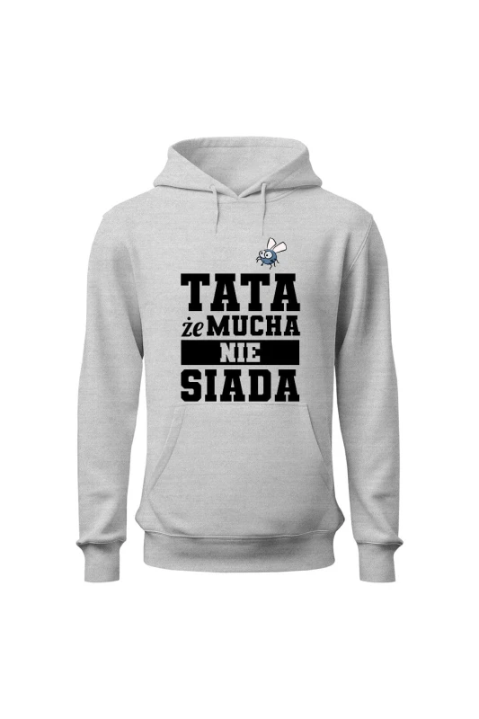 Bluza męska z kapturem Tata że mucha nie siada - szara