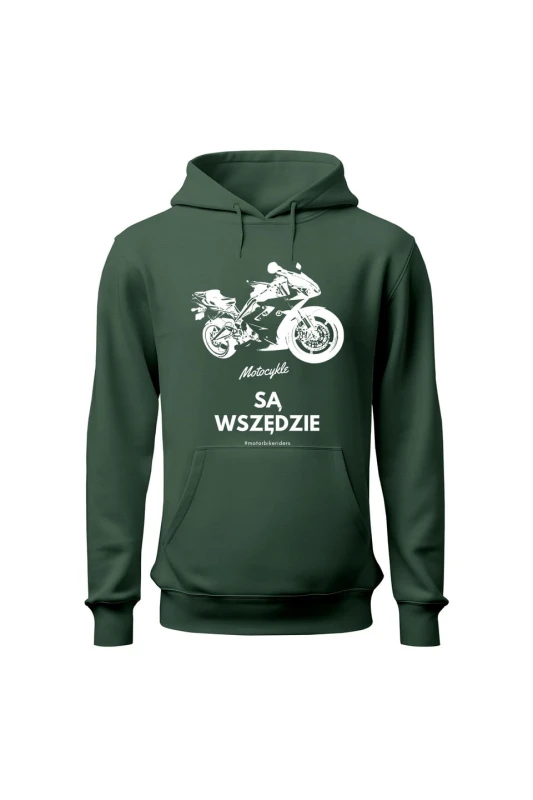 Bluza damska z kapturem Motocykle są wszędzie - zielona
