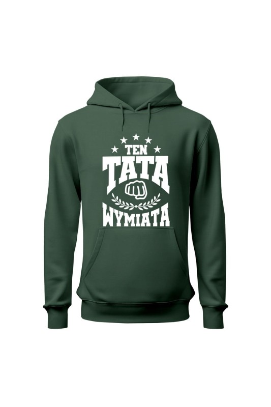 Bluza męska z kapturem Ten tata wymiata - zielona