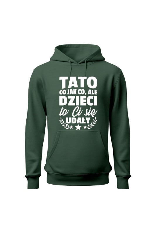 Bluza męska z kapturem Dzieci ci się udały tato - zielona