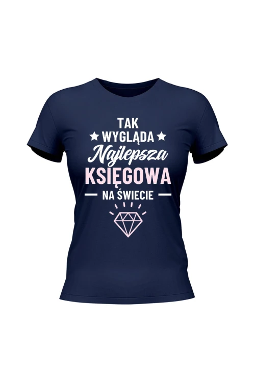 Koszulka damska Tak wygląda najlepsza księgowa - granatowa
