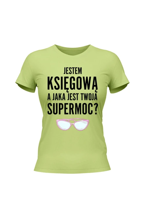 Koszulka damska Jestem księgową a jaka jest twoja supermoc - limonka